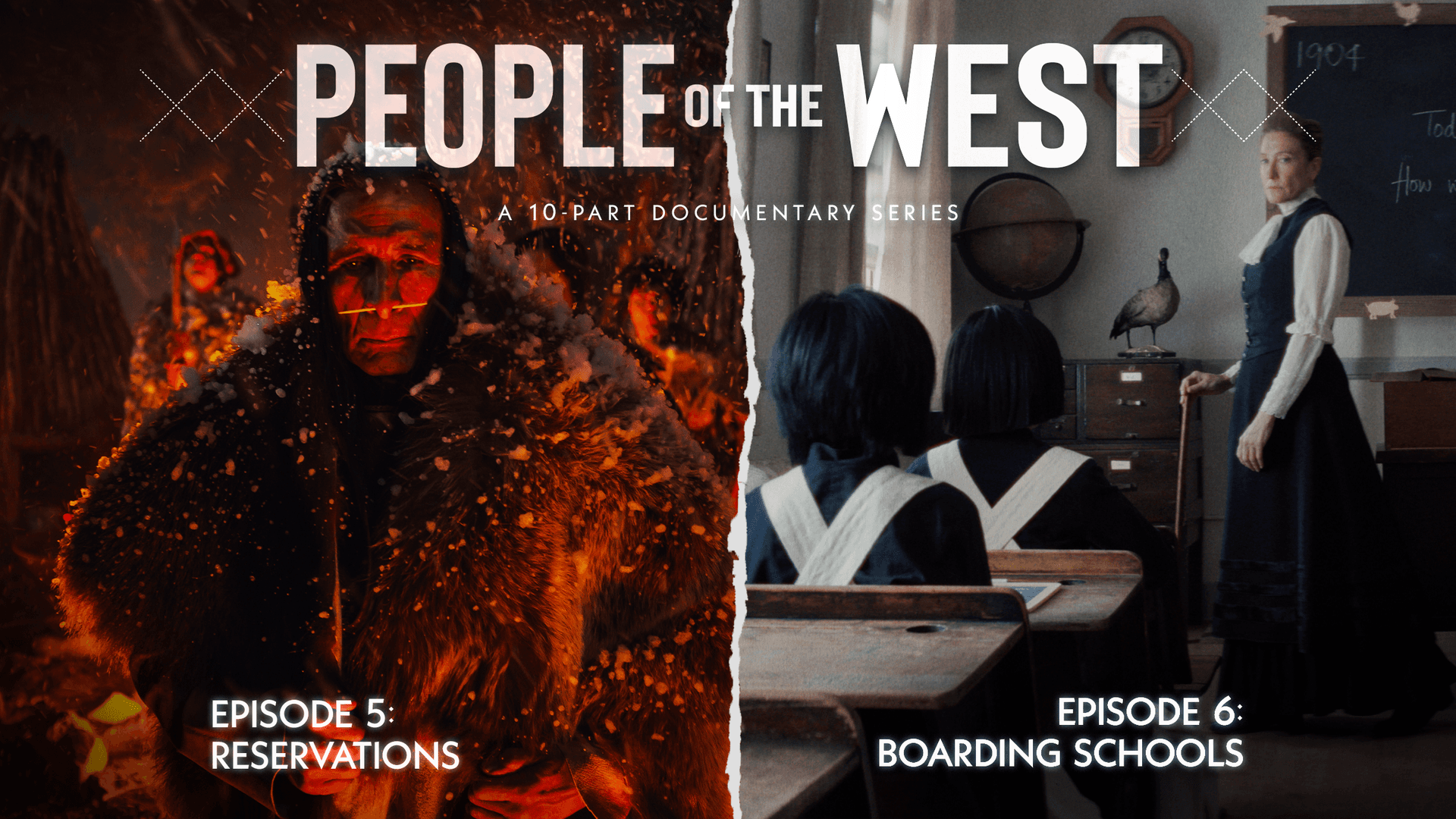 People of the West - EP 5: Reservations & EP 6: Boarding Schools
