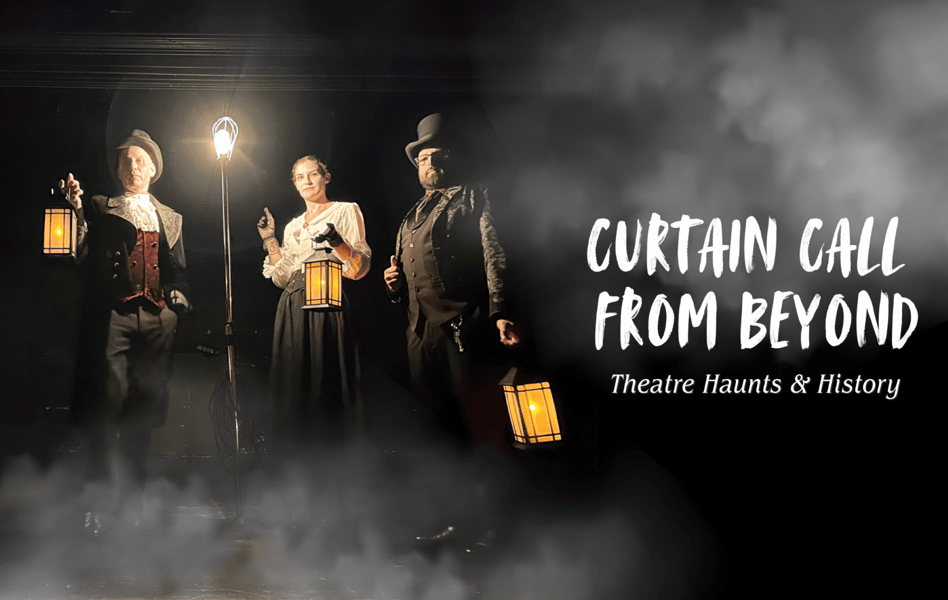 Curtain Call From Beyond: Theatre Haunts & History