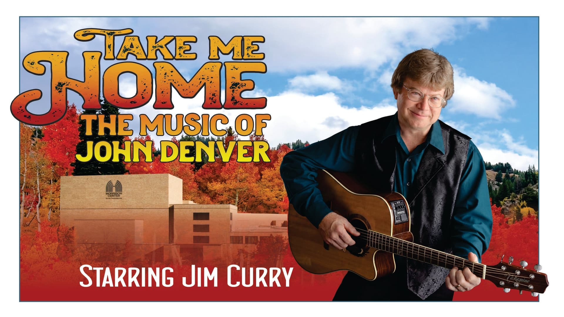 Take Me Home: The Music Of John Denver Starring Jim Curry