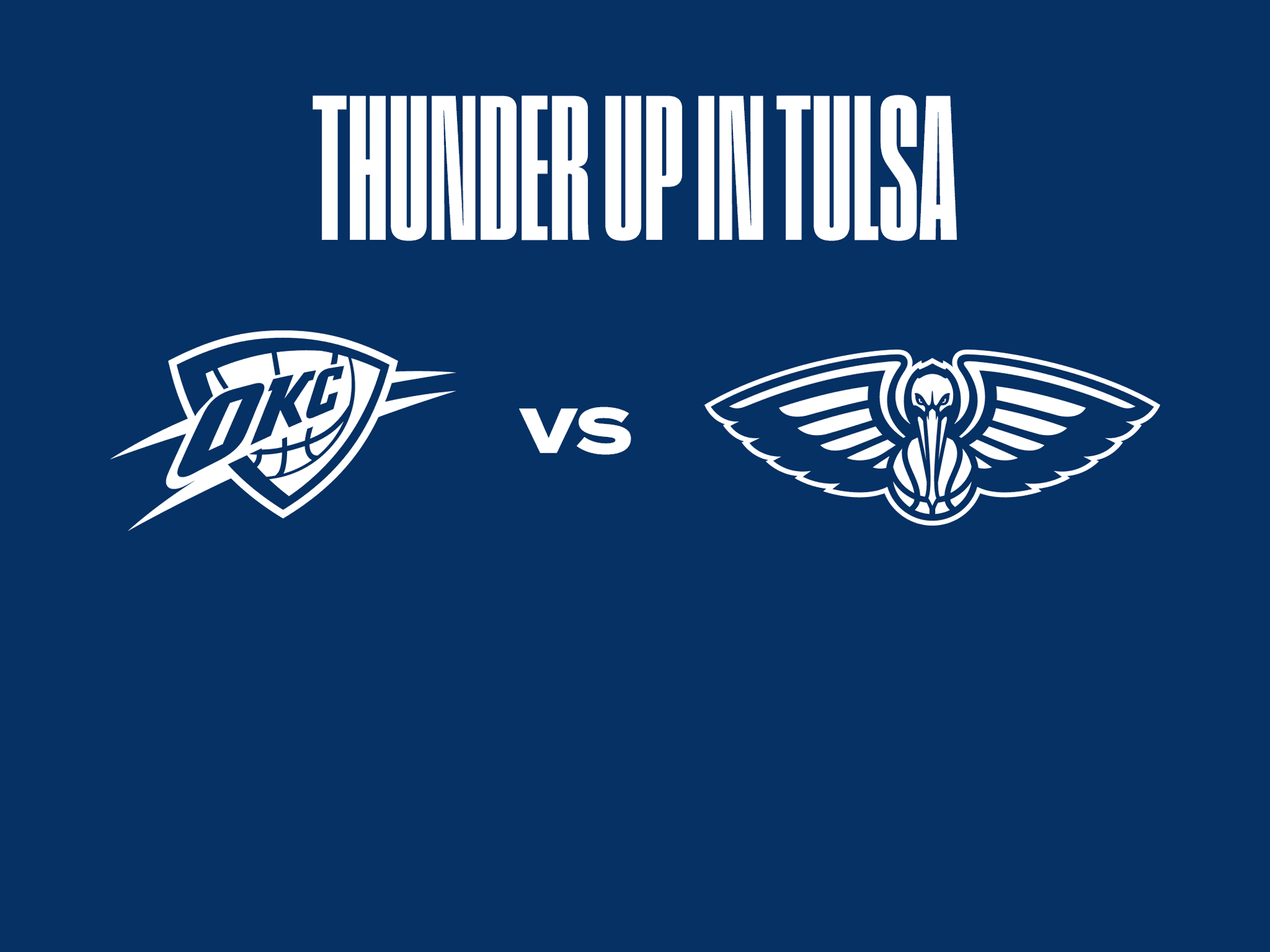 Oklahoma City Thunder vs. New Orleans Pelicans