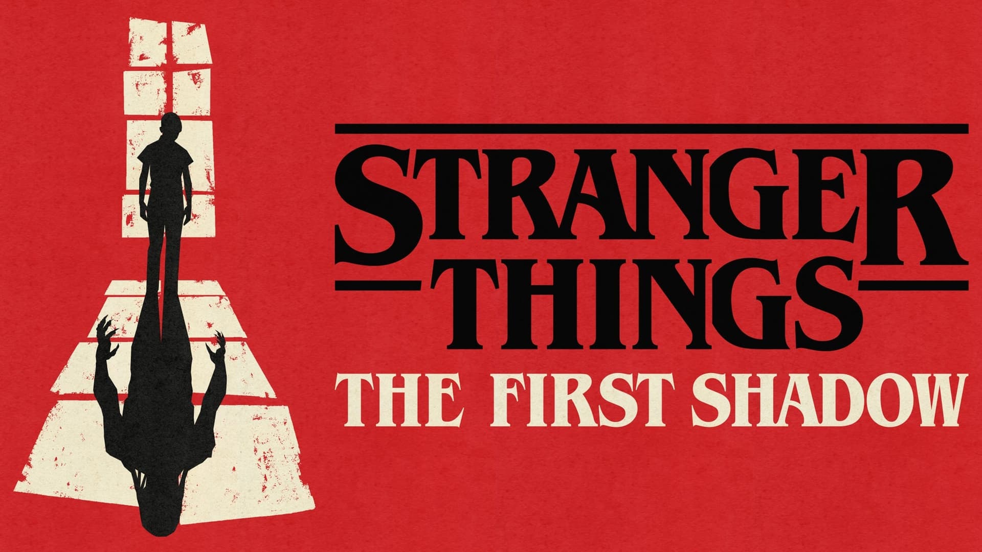 Stranger Things: The First Shadow Stranger Things: The First Shadow