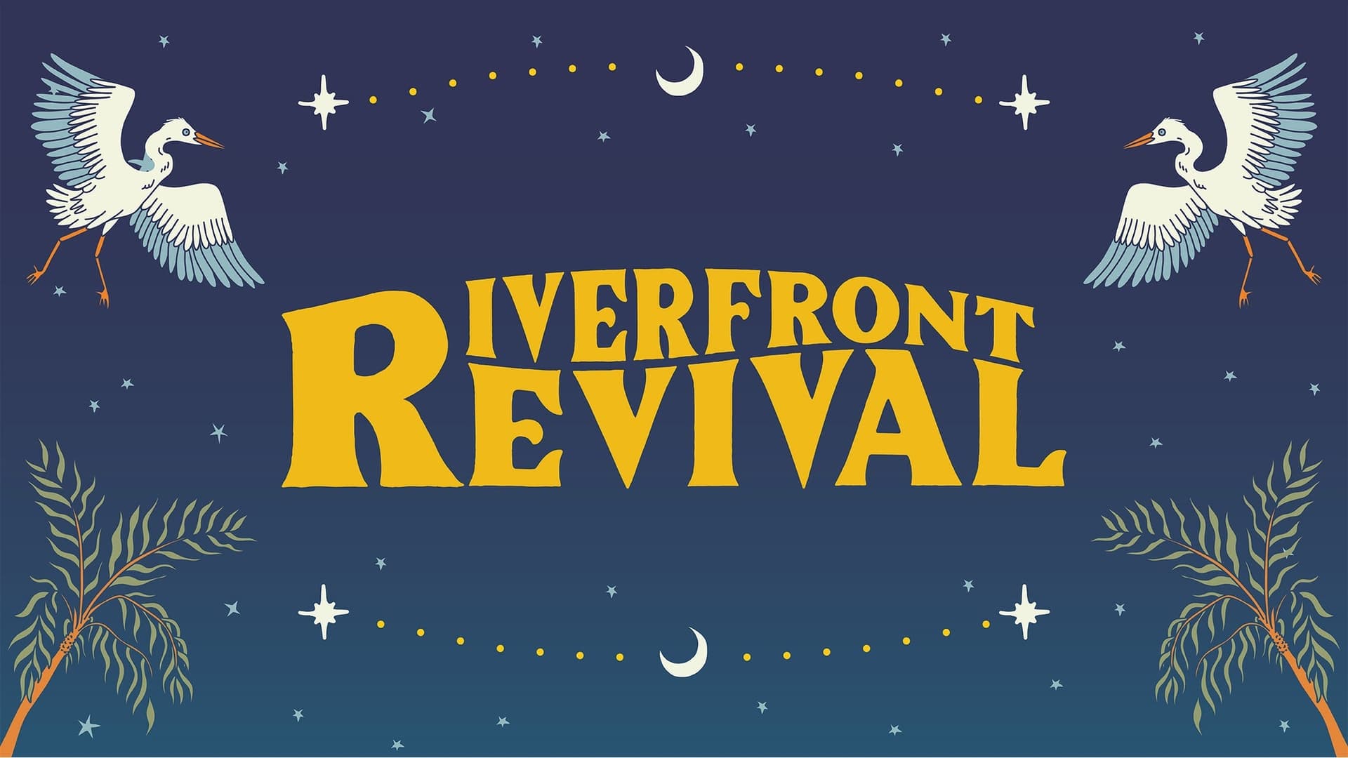 Riverfront Revival Riverfront Revival