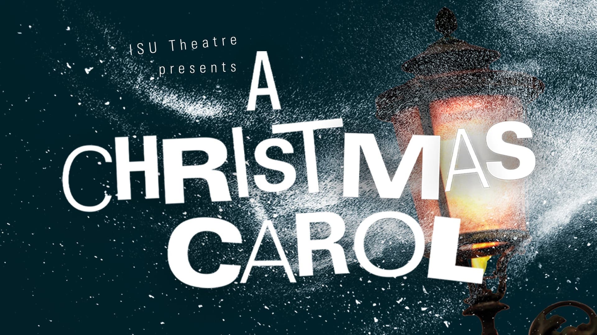 ISU Theatre Presents A Christmas Carol ISU Theatre Presents A Christmas Carol