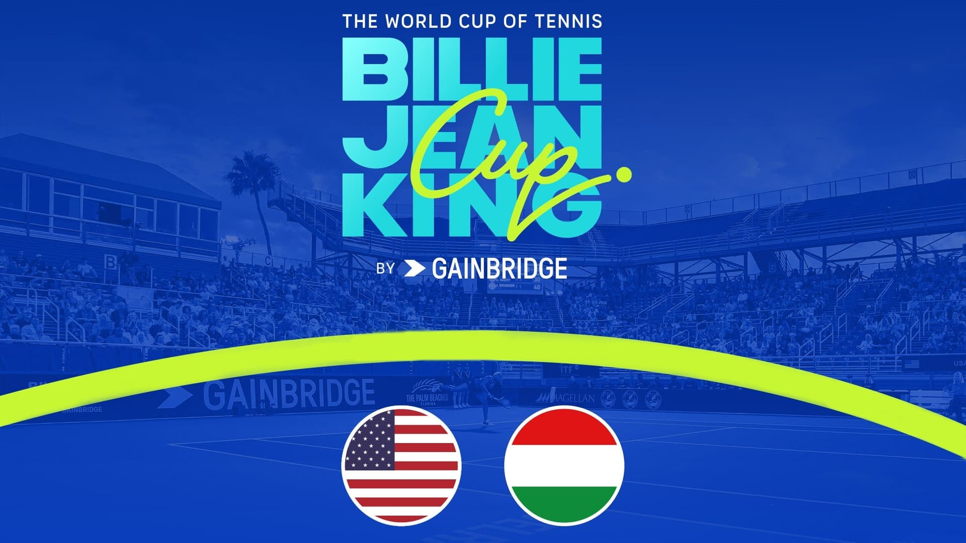 Billie Jean King Cup by Gainbridge - Saturday Billie Jean King Cup by Gainbridge - Saturday
