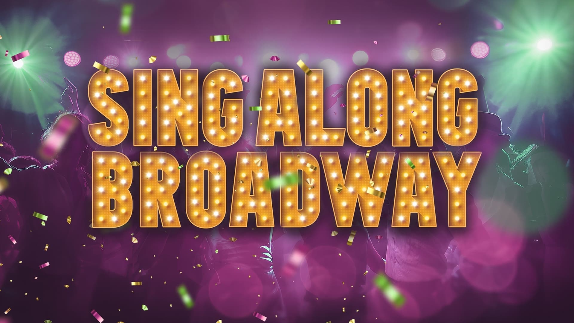 Singalong Broadway! Singalong Broadway!
