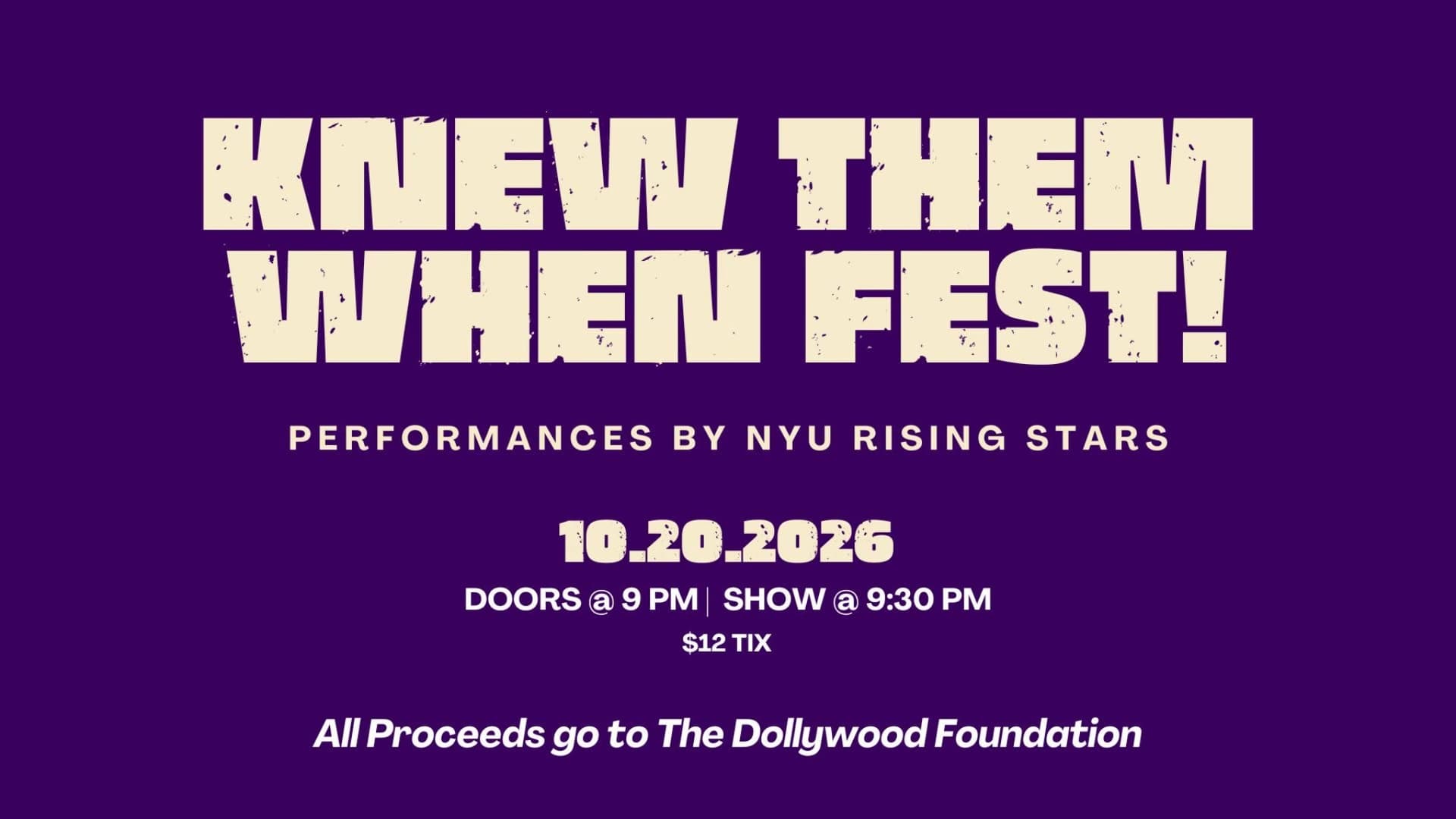 Knew Them When Fest: Performances by NYU Rising Stars Knew Them When Fest: Performances by NYU Rising Stars