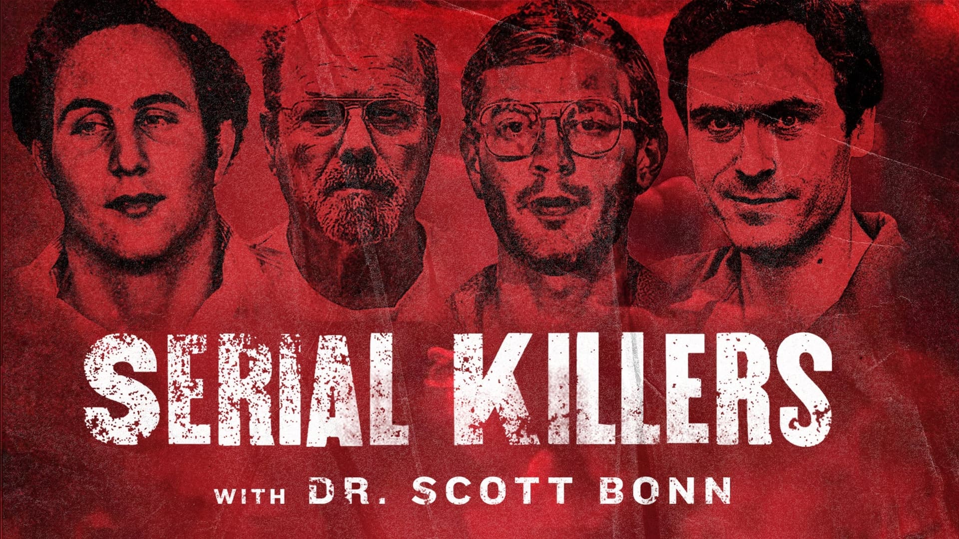 Serial Killers: with Dr. Scott Bonn Serial Killers: with Dr. Scott Bonn