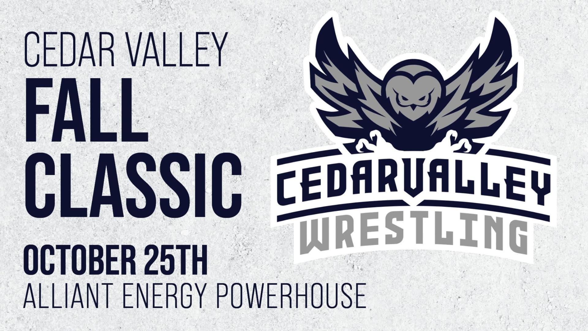Cedar Valley Fall Classic - Wrestling Cedar Valley Fall Classic - Wrestling