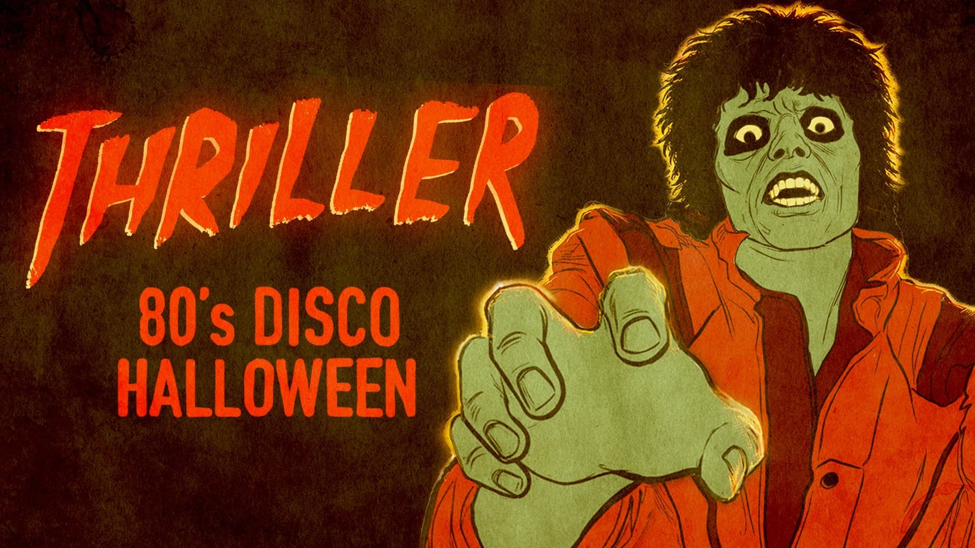 Thriller: 80s Disco Halloween Night Thriller: 80s Disco Halloween Night