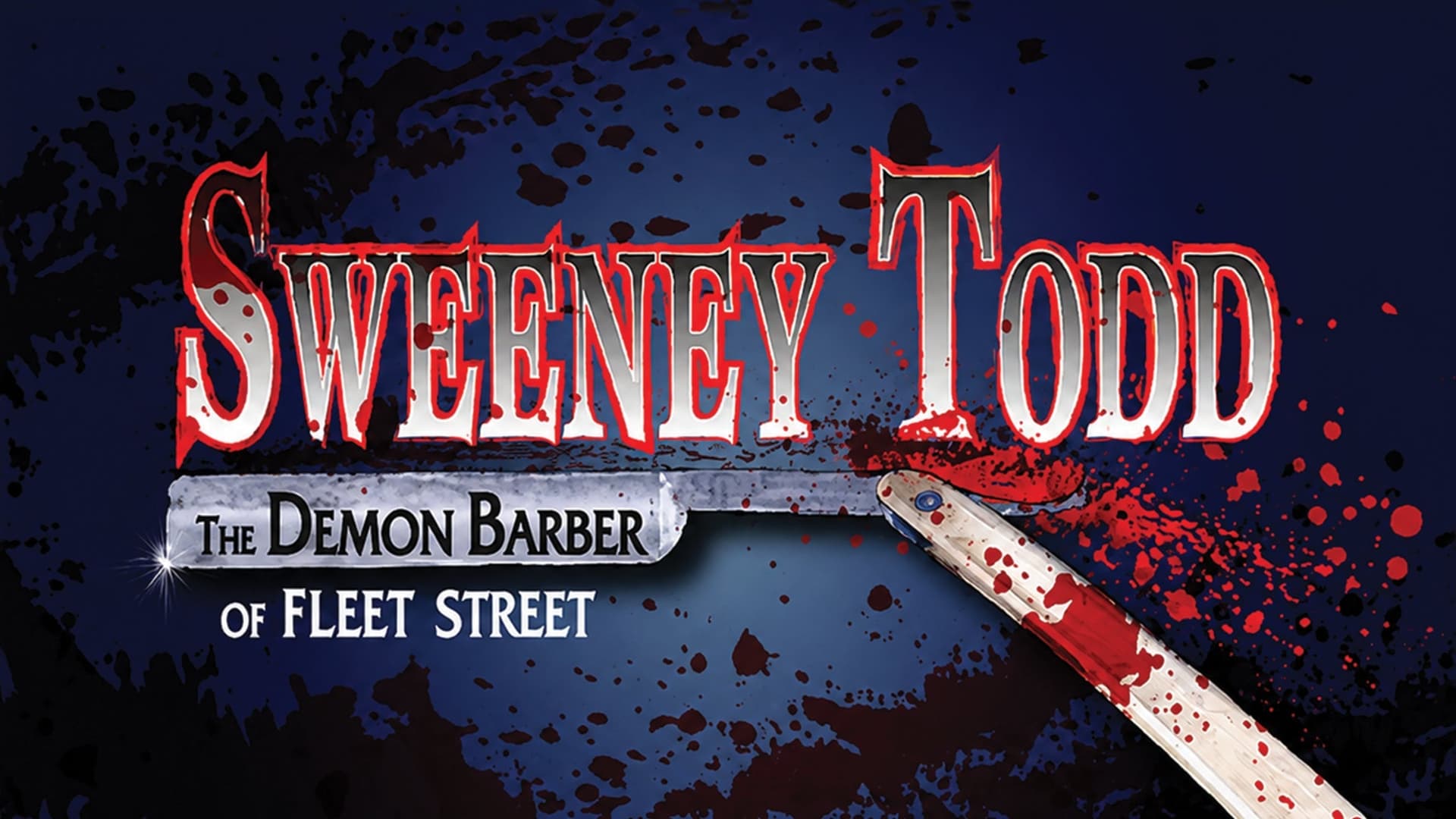 Sweeney Todd: The Demon Barber of Fleet Street Sweeney Todd: The Demon Barber of Fleet Street