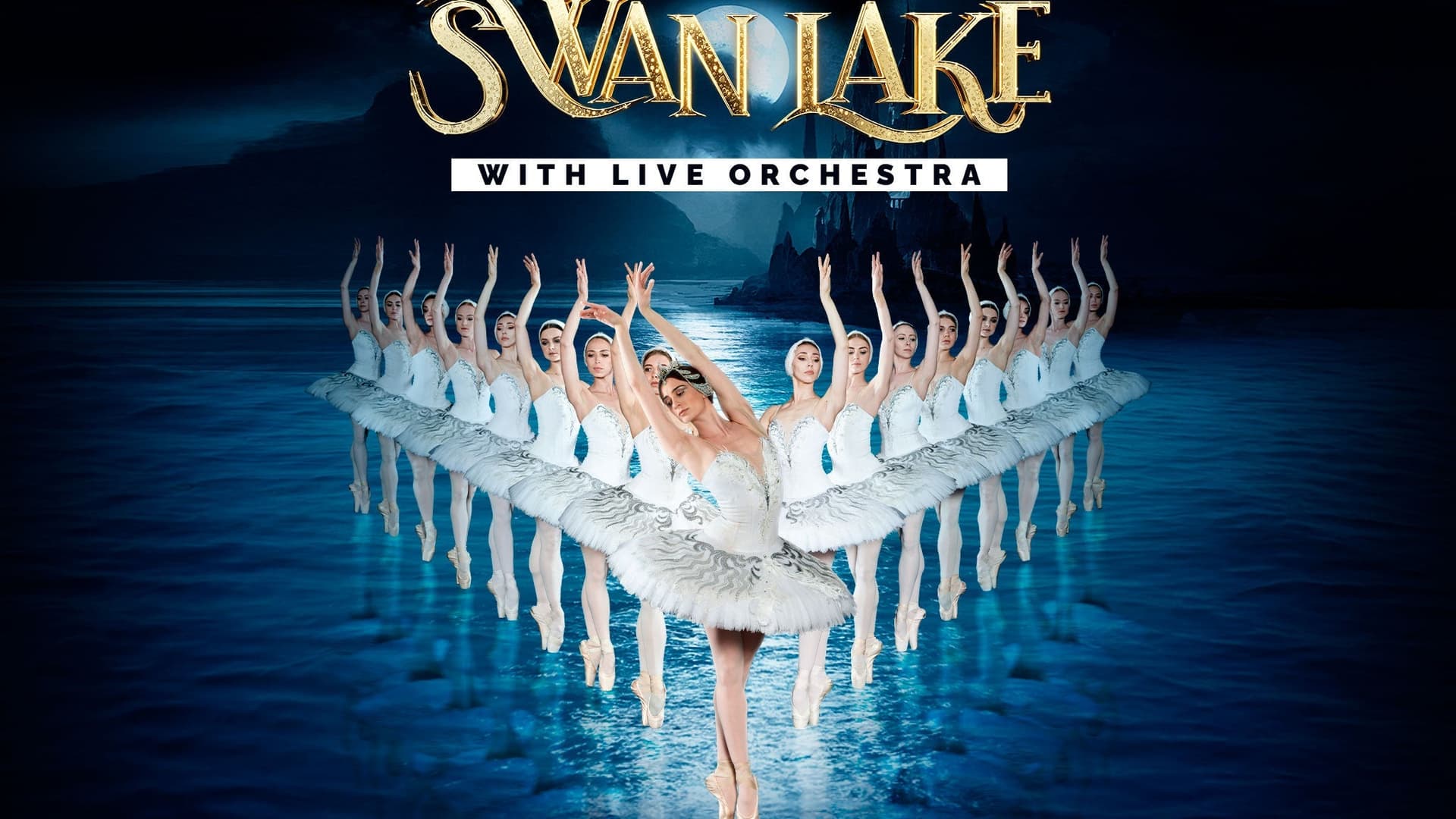 World Ballet Company: Swan Lake With A LIVE Orchestra World Ballet Company: Swan Lake With A LIVE Orchestra