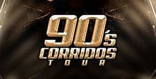 90's CORRIDOS TOUR 90's CORRIDOS TOUR