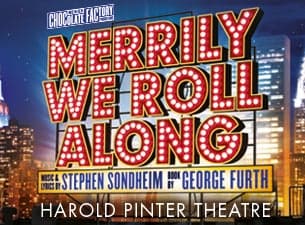 Merrily We Roll Along (Appropriate for mature teens and up. Children under 6 are not admitted at Signature) Merrily We Roll Along (Appropriate for mature teens and up. Children under 6 are not admitted at Signature)